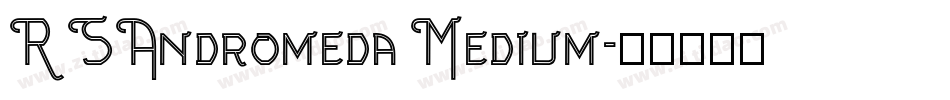 RSAndromeda Medium字体转换